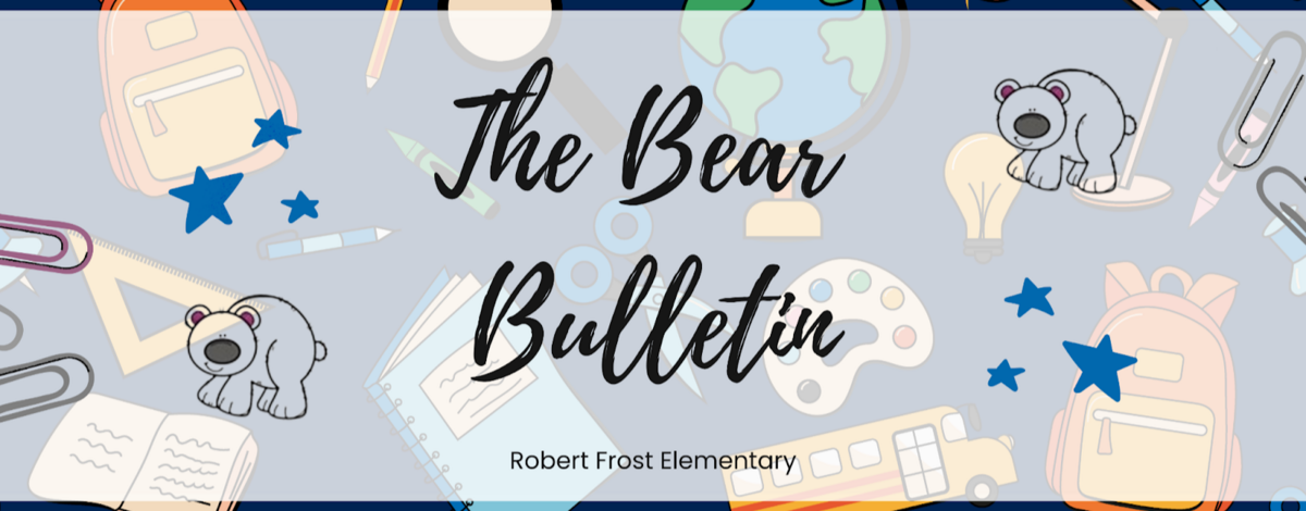 Robert Frost Bear Bulletin!