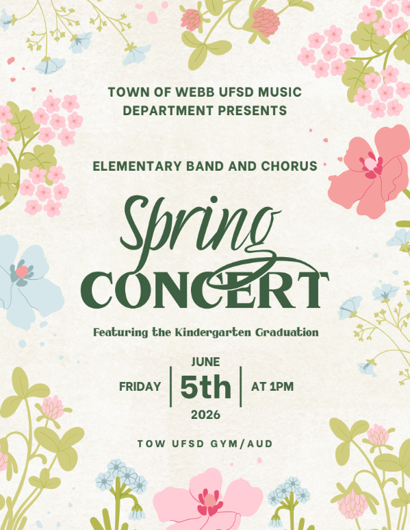 Poster for the Town of Webb UFSD Music Department's Spring Concert featuring Elementary Band and Chorus and Kindergarten Graduation.